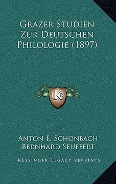 portada Grazer Studien Zur Deutschen Philologie (1897) (in German)