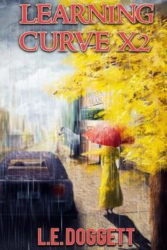 portada Learning CurveX2: The weather is messed up, NA's ability is malfunctioning, but she has people to help and a new mystery. (en Inglés)