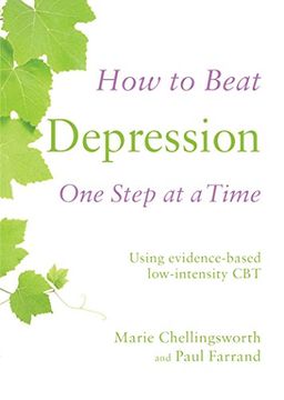 portada How to Beat Depression One Step at a Time: Using evidence-based low-intensity CBT