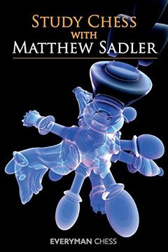 portada Study Chess With Matthew Sadler (Everyman Chess) (in English)