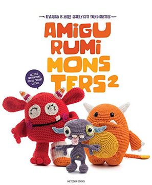 portada Amigurumi Monsters 2: Revealing 15 More Scarily Cute Yarn Monsters (in English)