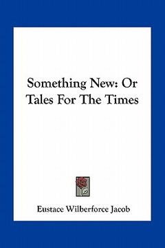 portada something new: or tales for the times (en Inglés)