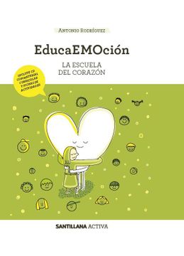 portada S. Activa. Educaemocion. La Escuela del Corazon (Inc. Cd) (in Spanish)