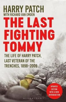 portada The Last Fighting Tommy: The Life of Harry Patch, Last Veteran of the Trenches, 1898-2009