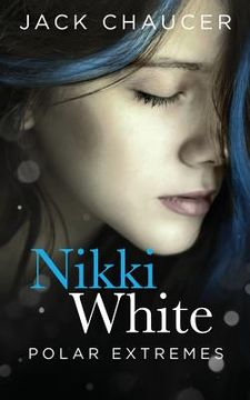 portada Nikki White: Polar Extremes (en Inglés)