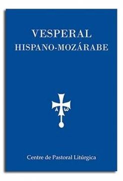 portada Vesperal Hispano-Mozárabe: Textos Escogidos Para la Oración de la Tarde (Cpl Libri Castellano)