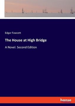 portada The House at High Bridge: A Novel. Second Edition (in English)