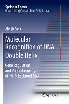 portada Molecular Recognition of DNA Double Helix: Gene Regulation and Photochemistry of Bru Substituted DNA (en Inglés)