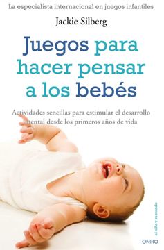 portada Juegos Para Hacer Pensar a los Bébes (in Spanish)