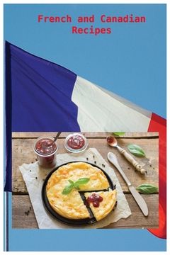 portada French and Canadian Recipes (en Inglés)