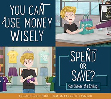 portada You Can Use Money Wisely: Spend or Save? (en Inglés)