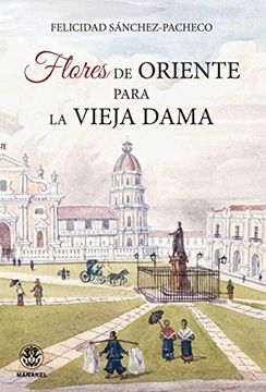 portada Flores de Oriente Para la Vieja Dama (in Spanish)
