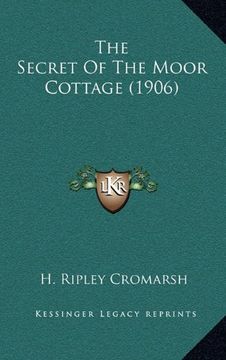 portada The Secret of the Moor Cottage (1906) (en Inglés)