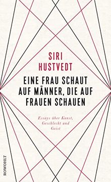 portada Eine Frau Schaut auf Männer, die auf Frauen Schauen: Essays Über Kunst, Geschlecht und Geist (in German)