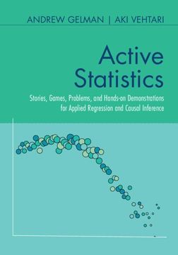 portada Active Statistics: Stories, Games, Problems, and Hands-On Demonstrations for Applied Regression and Causal Inference (en Inglés)