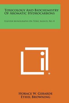 portada Toxicology and Biochemistry of Aromatic Hydrocarbons: Elsevier Monographs on Toxic Agents, No. 8