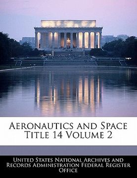 portada aeronautics and space title 14 volume 2 (en Inglés)