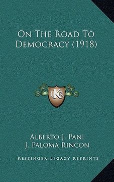 portada on the road to democracy (1918) (en Inglés)