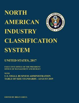 portada North American Industry Classification System (NAICS) 2017 with U.S. Small Business Administration Table of Size Standards August 2019 (en Inglés)