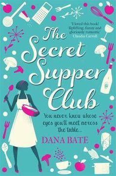 portada the secret supper club. by dana bate (en Inglés)