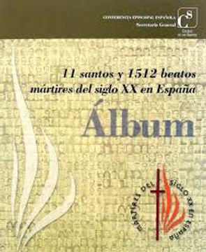 portada Album 11 Santos Y 1512 Beatos Mártires Del Siglo Xx En España