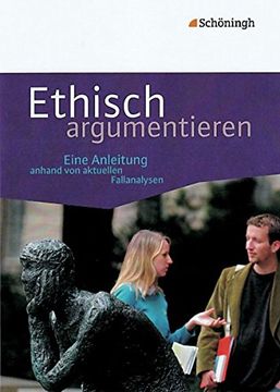 portada Ethisch Argumentieren: Eine Anleitung Anhand von Aktuellen Fallanalysen (en Alemán)