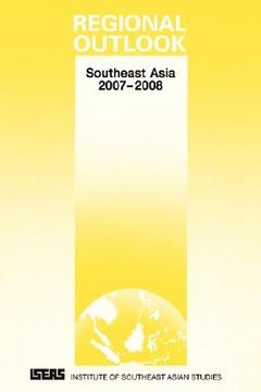portada regional outlook: southeast asia 2007-2008 (en Inglés)