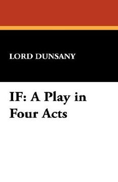portada if: a play in four acts (in English)