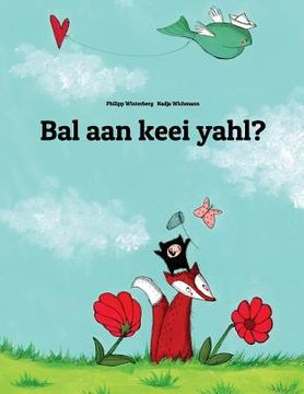 portada Bal aan keei yahl?: Children's Picture Book (Sandic Edition) (in Interlingua)