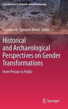 portada historical and archaeological perspectives on gender transformations: from private to public (in English)