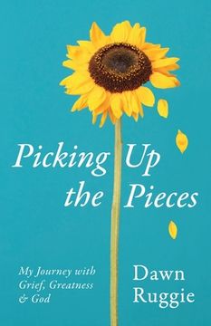 portada Picking up the Pieces: My Journey With Grief, Greatness and god (en Inglés)