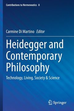 portada Heidegger and Contemporary Philosophy: Technology, Living, Society & Science (en Inglés)