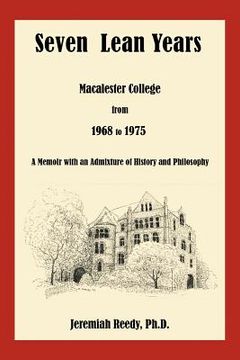 portada seven lean years: macalester college from 1968 to 1975 (en Inglés)