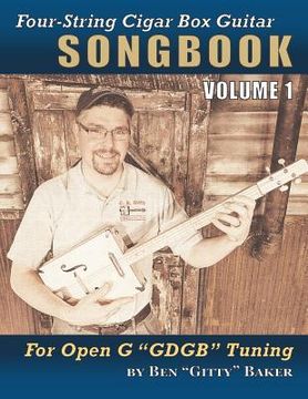 portada Four-String Cigar box Guitar Songbook Volume 1: 30 Well-Known Traditional Songs Arranged for 4-String Open g "Gdgb" Tuning (Four-String Cigar box Guitar Songbooks) (in English)
