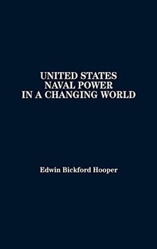 portada United States Naval Power in a Changing World (in English)