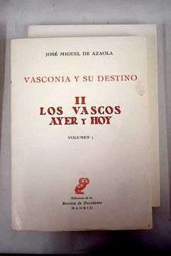 portada Vasconia y su destino II: Los vascos de ayer y hoy