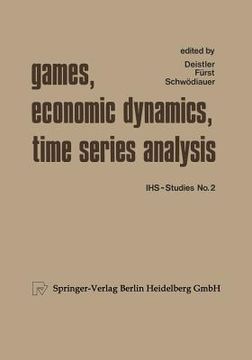 portada games, economic dynamics, and time series analysis.: a symposium in memoriam oskar morgenstern. - organized at the institute for advanced studies, vie (en Inglés)