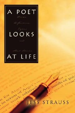 portada a poet looks at life:poems, reflections, lyrics and short stories