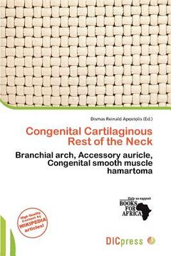 congenital cartilaginous rest of the neck (en Inglés)