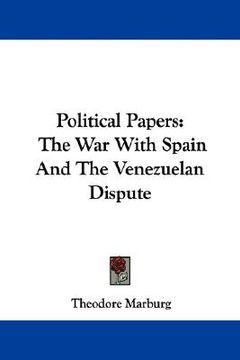 portada political papers: the war with spain and the venezuelan dispute (en Inglés)