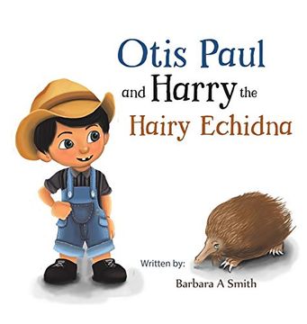 portada Otis Paul and Harry the Hairy Echidna (en Inglés)