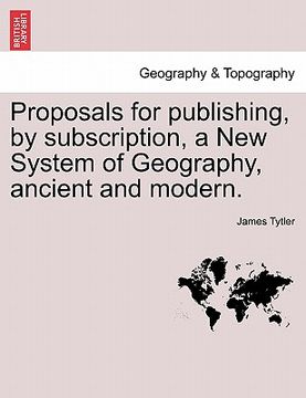 portada proposals for publishing, by subscription, a new system of geography, ancient and modern. (en Inglés)