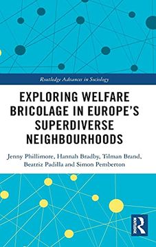 portada Exploring Welfare Bricolage in Europe’S Superdiverse Neighbourhoods (Routledge Advances in Sociology) (en Inglés)