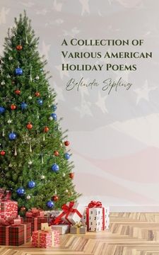 portada A Collection of Various American Holiday Poems (en Inglés)
