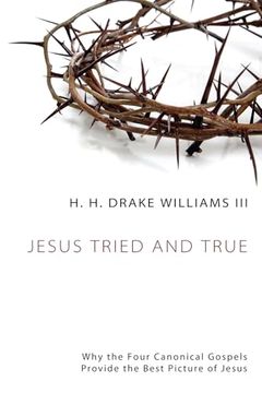portada Jesus Tried and True (in English)