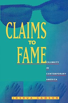 portada Claims to Fame: Celebrity in Contemporary America (en Inglés)