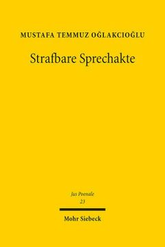 portada Strafbare Sprechakte: Dogmatik Und Legitimation Von Ausserungsdelikten (en Alemán)