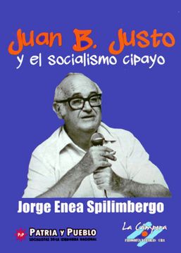 portada Juan B Justo Y El Socialismo Cipayo