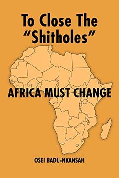 portada To Close the "Shitholes" Africa Must Change (en Inglés)
