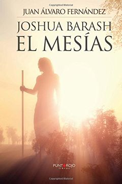 Joshua Barash el mesías